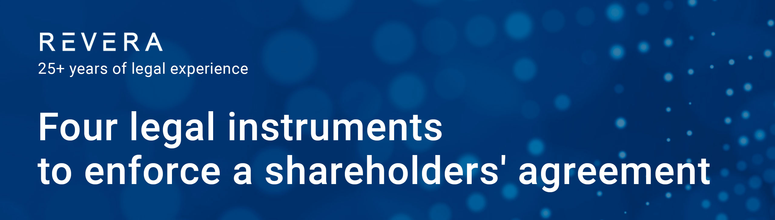 Appleby Revera 4 Legal Instruments to Enforce a Shareholders’ Agreement | Revera Legal